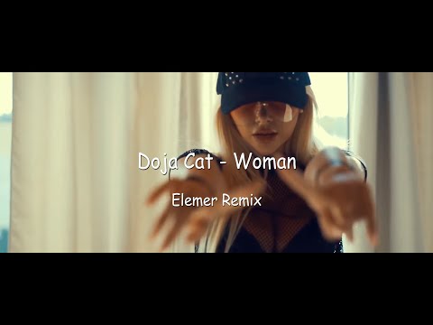 Doja Cat - Woman  | Elemer Remix