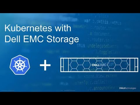 Kubernetes with Dell EMC storage