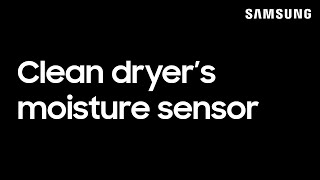 Clean the moisture sensor on your Samsung dryer so it doesn’t shut off early | Samsung US