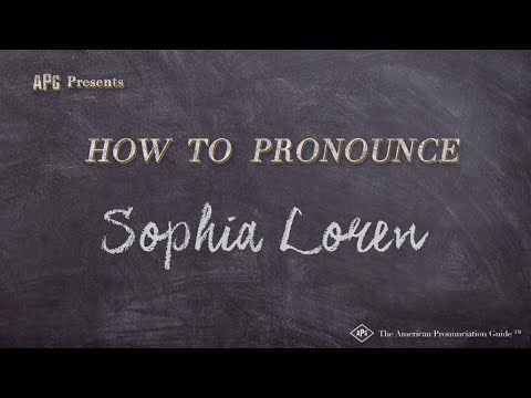How to Pronounce Sophia Loren (Real Life Examples!)