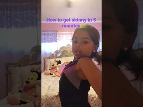 how to get skinny in 5 minutes