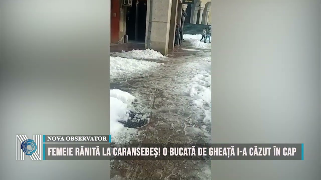 FEMEIE RĂNITĂ LA CARANSEBEȘ! O BUCATĂ DE GHEAȚĂ I-A CĂZUT ÎN CAP