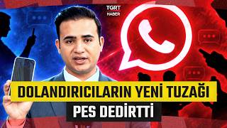 WhatsApp'ta 'Borç Para' Tuzağına Dikkat: Pes Dedirten Yeni Dolandırıcılık Yöneti