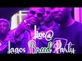 AGAGA LIVE PERFORMANCE LAGOS BREED PARTY
