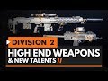 The Division 2 | 7 End Game 'High End' Weapons & New Talents