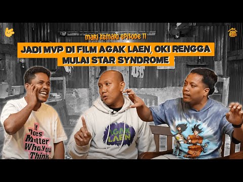 MARI KEMARI – OKI RENGGA MENGELUH AKTING JADI T*YUL JAM 3 PAGI DI FILM AGAK LAEN