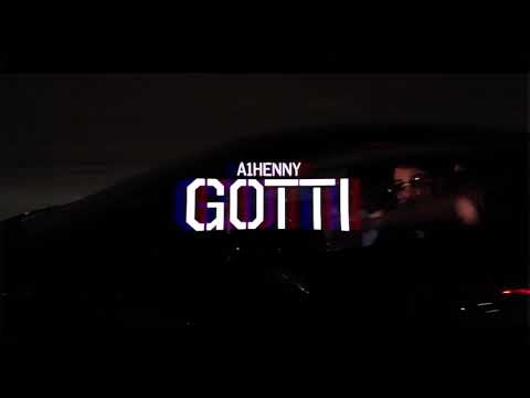 A1 Henny - GOTTI