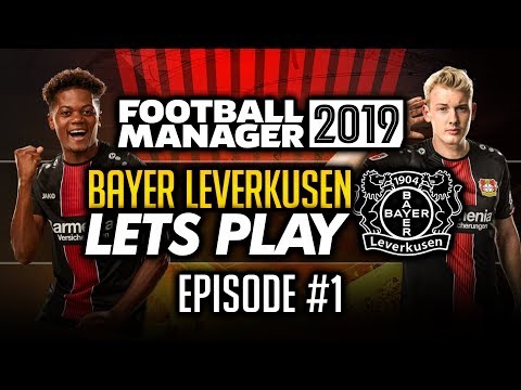 Bayer Leverkusen - Episode 1 | Football Manager 2019 Let's Play