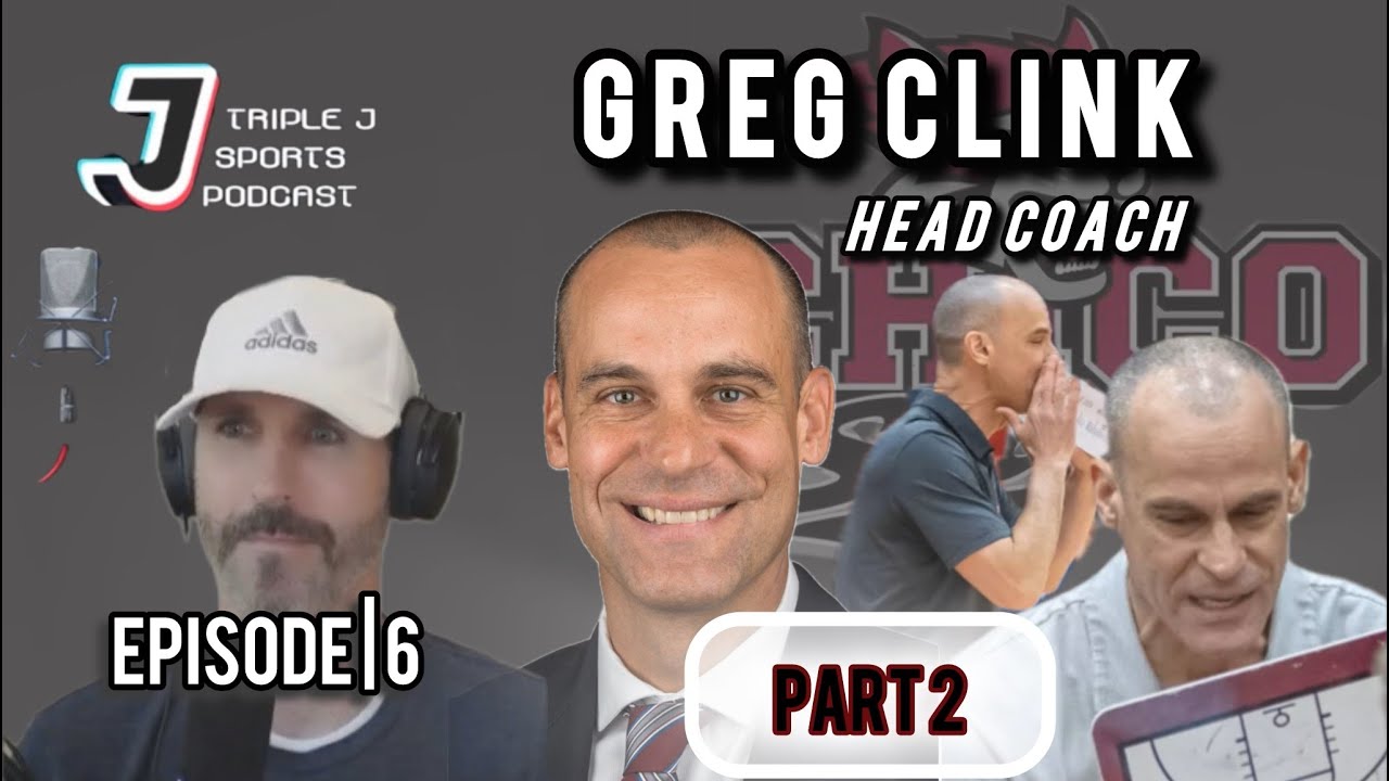 Greg Clink(Part 2) | Head Coach | Chico State | Men's Basketball | Ep 6 | Triple J Sports Podcast