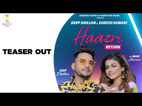 Haazri Return (Teaser) Deep Dhillon & Sudesh Kumari | Himansh Verma | Navrattan Music | Punjabi Song