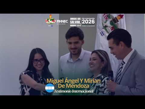 Testimonio de Miguel Ángel y Mirian de Mendoza 🇭🇳 - Pre Convención Zona Occidente - Sonsonate 2026