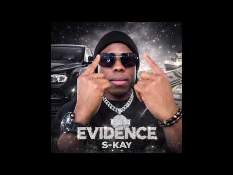 S-KAY: Evidence (Official Audio) Single 