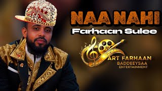 Download lagu Farhaan Sulee - Naa Nahi 2026 mp3