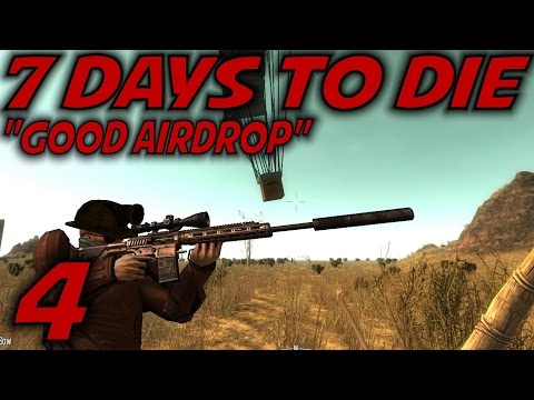 7 Days to Die Alpha 11 Gameplay / Let's Play (S-11) -Ep. 4- "Good Airdrop"