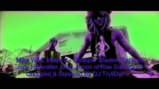 Choppin&#39; Blades ft. Jody Highroller (Riff Raff), Slim Jxmmi of Rae Sremmurd Chopped &amp; Screwed
