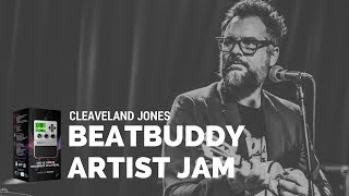 Cleaveland Jones | BeatBuddy Drum Machine Demo Artist Jam for Singular Sound