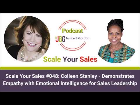 Scale Your Sales Podcast: Colleen Stanley - Empathy with Emotional Intelligence for Sales Leadership