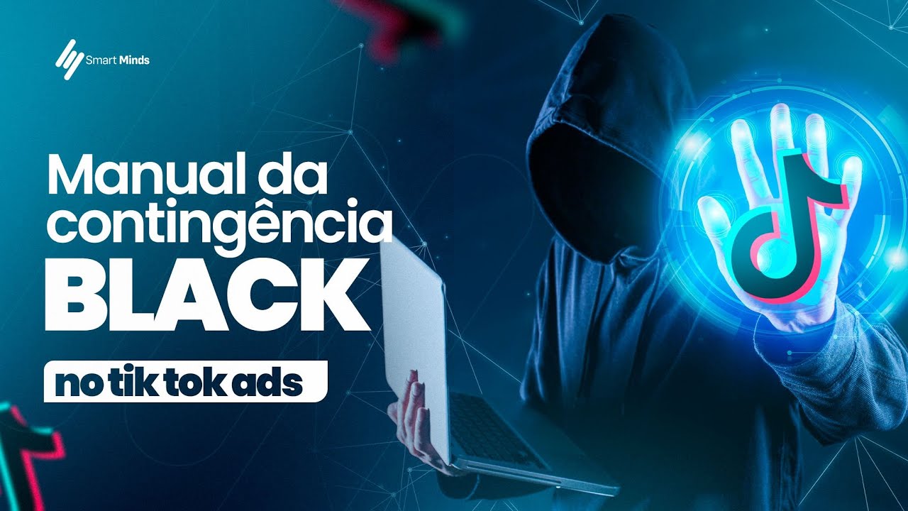 TUDO O QUE VOCÊ PRECISA SABER SOBRE CONTINGÊNCIA BLACK NO TIK TOK ADS 2023