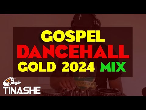 Gospel Dancehall Gold 2024 Best Mix by DJ Tinashe feat 70 tracks 🏆