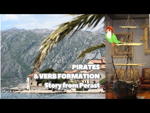 Learn Serbian in Perast - Pirates, History & Verb Formation - EP 04