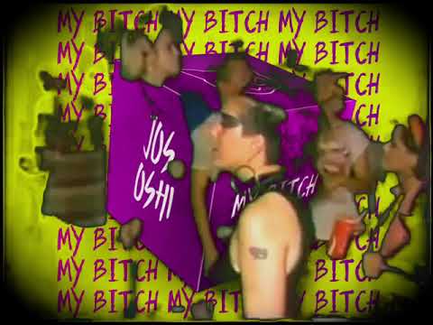 Jos Oshi - My Bitch * Free Downwload *