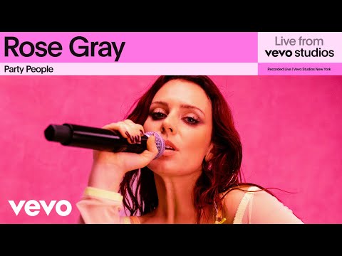 Rose Gray - Party People | Live From Vevo Studios