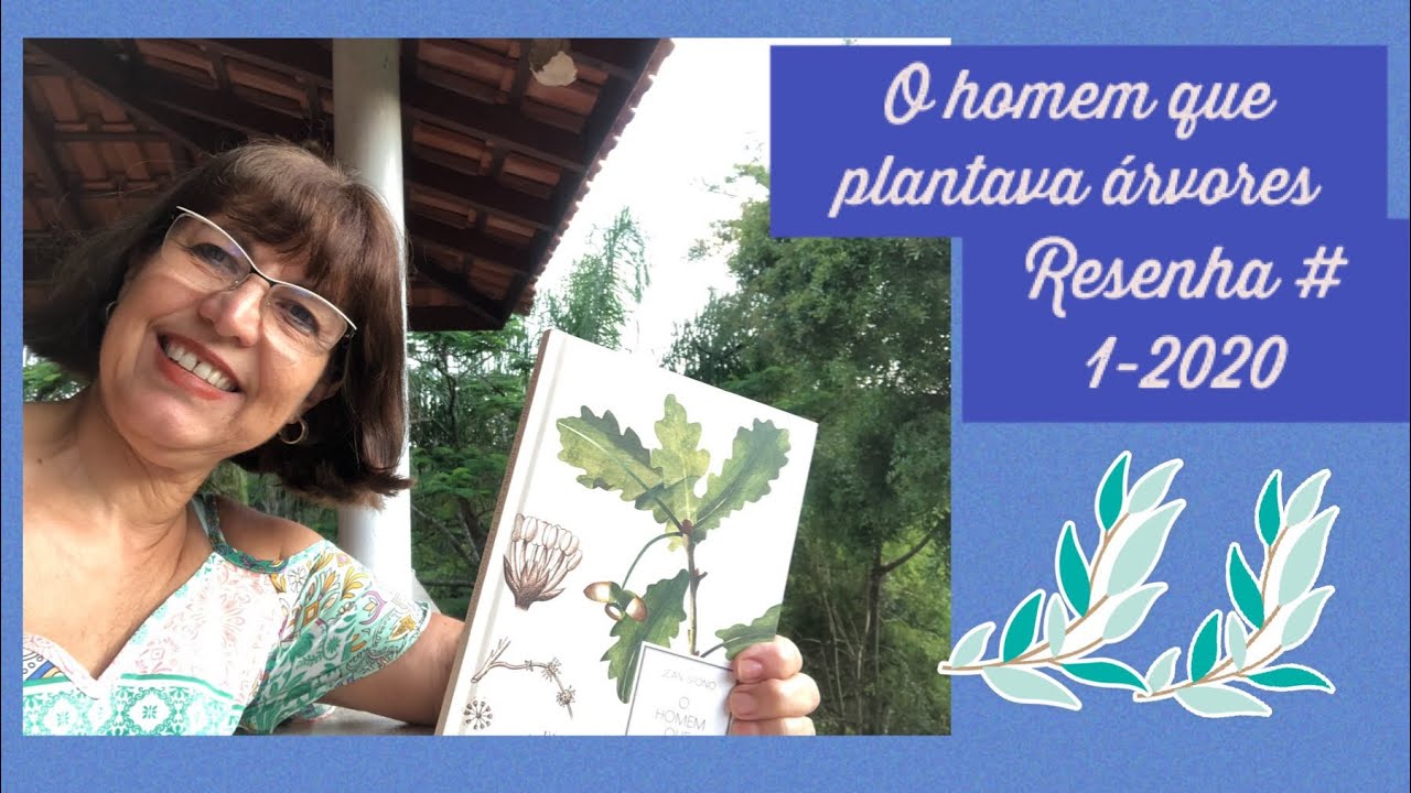 O Homem que plantava árvores- Resenha # 1 - 2020