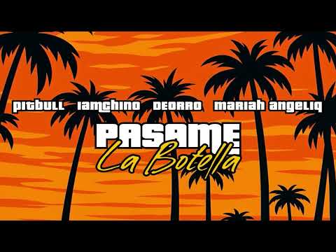 IAmChino x Pitbull x Deorro x Mariah Angeliq   Pásame La Botella Ext Yoyo Dj 305