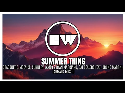 Dragonette, Moeaike, Sunnery James & Ryan Marciano, Cat Dealers - Summer Thing (feat. Bruno Martini)