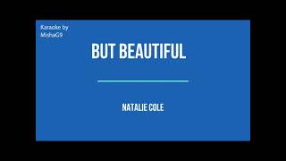 But beautiful - Natalie Cole - JAZZ BALLAD KARAOKE -   Key Db