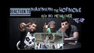*RE-UP* Reaction To: Maximum the Hormone - Koi No Megalover