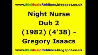Night Nurse Dub 2 - Gregory Isaacs | 80s Reggae Classics | 80s Reggae Hits | 80s Dub Mixes | 80s Dub