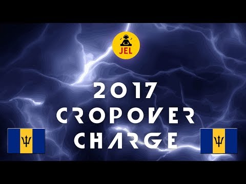 2017 CROP OVER CHARGE "2017 Crop Over Mix" | DJ JEL
