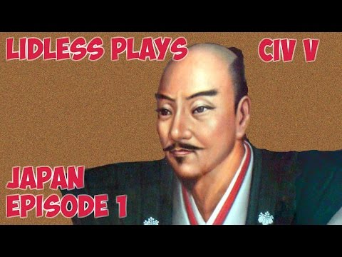 Lidless Plays Deity Civilization 5 - Japan