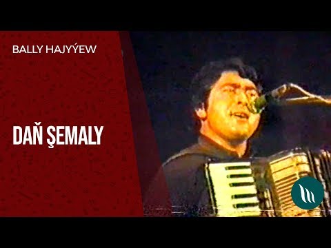 Bally Hajyyew - Dan shemaly