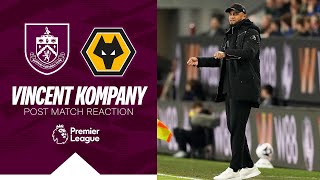 Kompany Discusses Wolves Stalemate | REACTION | Burnley 1-1 Wolverhampton Wanderers