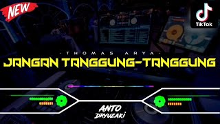 Download lagu DJ JANGAN TANGGUNG TANGGUNG - THOMAS ARYA‼️ VIRAL TIKTOK || FUNKOT VERSION mp3