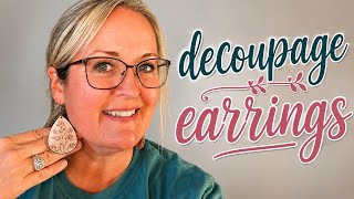 DIY Decoupage Earrings | Easy Handmade Jewelry Tutorial