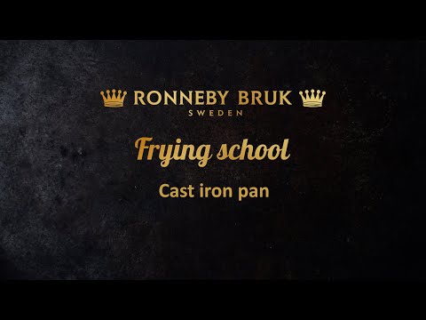 Ronneby Bruk's frying school part 2 - Cast iron pan