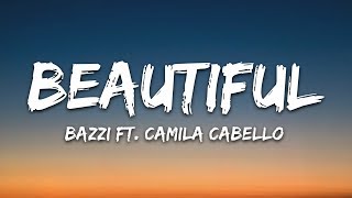 Bazzi, Camila Cabello - Beautiful (Lyrics)