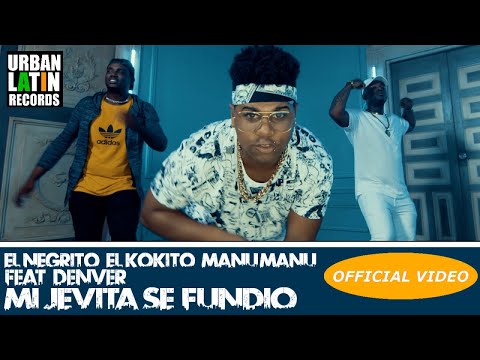 EL NEGRITO, EL KOKITO Y MANU MANU Ft. DENVER - MI JEVITA SE FUNDIO - (OFFICIAL VIDEO) CUBATON 2018