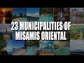 23 Municipalities of Misamis Oriental