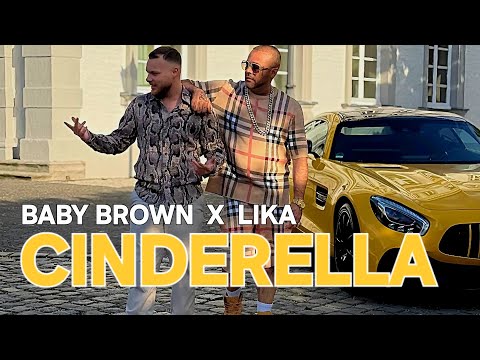 Baby Brown X Lika - Cinderella (Official Music Video)