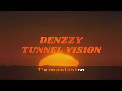 Denzzy - Tunnel vision [prod by Freakdee]