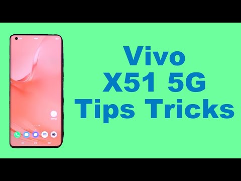 Vivo X51 5G Tips and Tricks #TTS