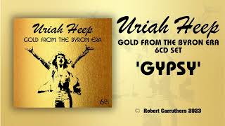 Uriah Heep - Gypsy from the 6 CD set Gold from the Byron era. Alternate version.