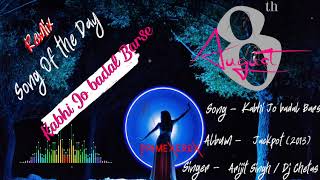 Download lagu Kabhi Jo Badal Barse | 8 August | Song of the Day | Full Song | Jackpot | Arijit Singh | DJ Chetas | mp3 Download lagu Kabhi Jo Badal Barse | 8 August | Song of the Day | Full Song | Jackpot | Arijit Singh | DJ Chetas | mp3