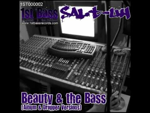 Salt-uh - Beauty and the Bass Album - Dubstep - 1st Bass Records