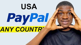 How To Create A US PayPal Account As a Non-Resident (Open PayPal in USA as Foreigner)