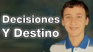 Video: Decisiones Y Destino - Desarrollo Personal